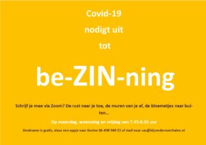 Covid-19 nodigt uit tot Be-ZIN-ning