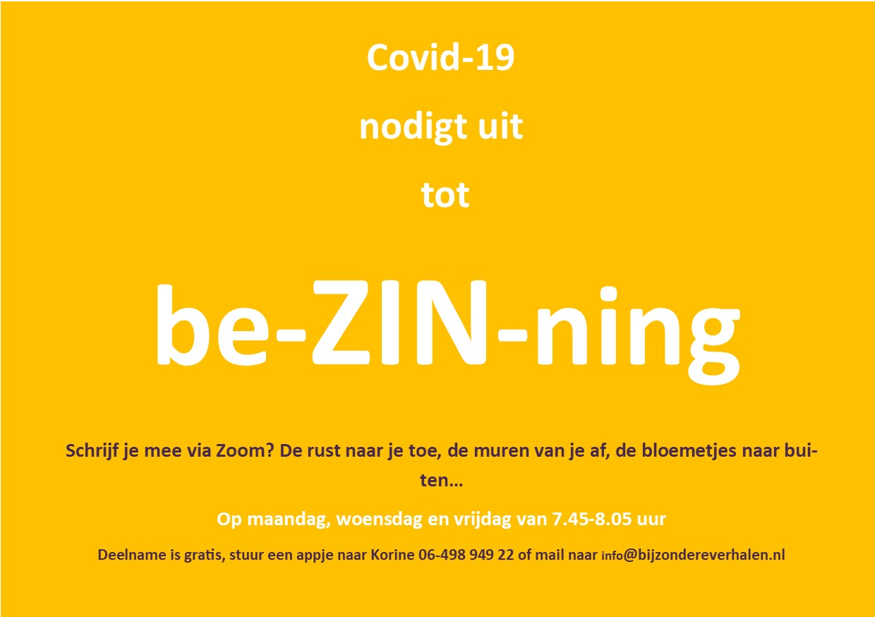 Covid-19 nodigt uit tot Be-ZIN-ning